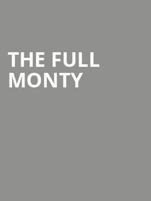 The Full Monty, Paramount Theatre, Aurora