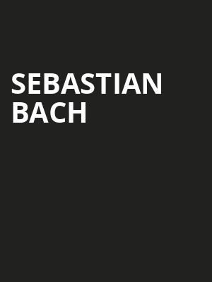 Sebastian Bach, Arcada Theater, Aurora