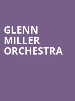 Glenn Miller Orchestra, Arcada Theater, Aurora