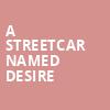 A Streetcar Named Desire, Paramount Theatre, Aurora